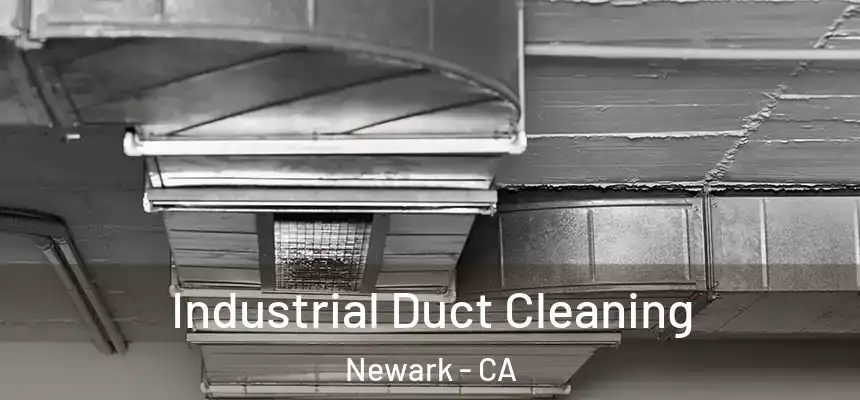 Industrial Duct Cleaning Newark - CA